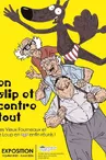 Exposition - En slip et contre tout. Les Vieux Fourneaux et Le Loup en slip enfin réunis !